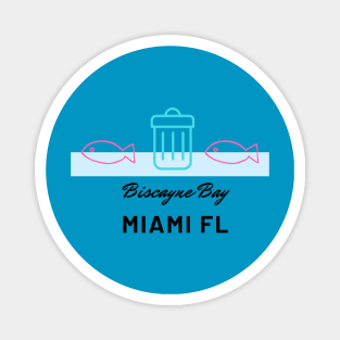 CLEAN UP MiAMI BISCAYNE BAY Magnet